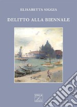 Delitto alla Biennale libro