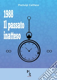 1988. Il passato inatteso libro