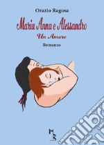 Maria Anna e Alessandro. Un amore