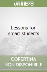 Lessons for smart students libro