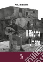 Il Rizoma Umano libro