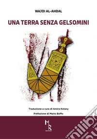 Una terra senza gelsomini libro