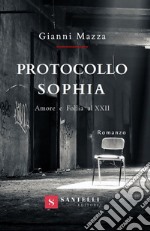 Protocollo Sophia. Amore e follia al XXII