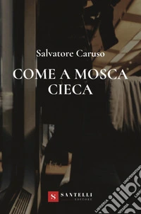 Come a mosca cieca