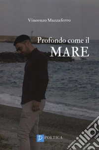 Profondo come il mare
