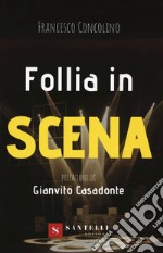 Follia in scena libro