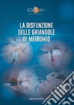 La disfunzione delle ghiandole di Meibomio. Relazione Ufficiale SOI 2019 libro