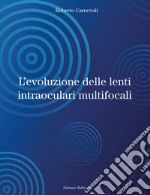 L'evoluzione delle lenti intraoculari multifocali