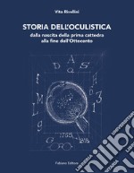 Storia dell'oculistica. Dalla nascita della prima cattedra alla fine dell'Ottocento