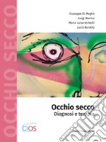 Occhio secco. Diagnosi e terapia libro