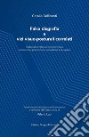 Falsa disgrafia e vizi visuo-posturali correlati. Postura di scrittura e funzione visiva: educazione, prevenzione, valutazione e recupero. Ediz. illustrata libro