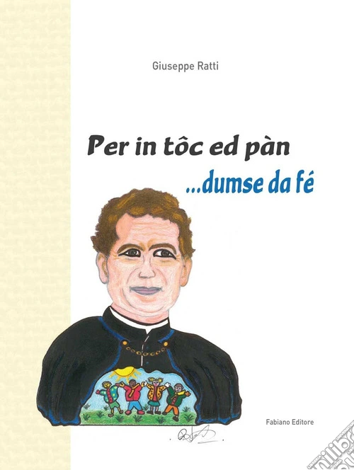 Per in toc ed pàn...dumse da fé