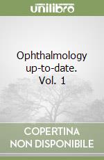 Ophthalmology up-to-date. Vol. 1