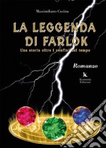 La leggenda di Farlok. Una storia oltre i confini del tempo