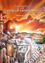 La magia di Gerusalemme libro