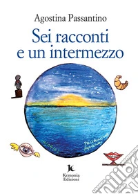 Sei racconti e un intermezzo
