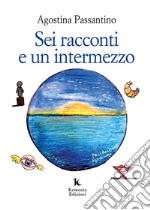 Sei racconti e un intermezzo