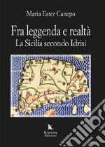 Fra leggenda e realtà. La Sicilia secondo Idrisi