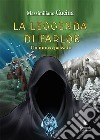 La leggenda di Farlok. Un nuovo passato libro di Cucina Massimiliano