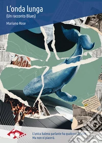 L'onda lunga. (Un racconto Blues) libro