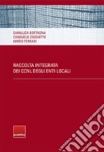 Raccolta integrata dei CCNL degli enti locali