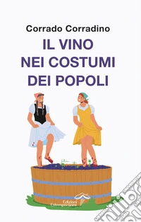 Il vino nei costumi dei popoli
