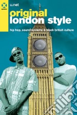 Original London Style. Hip hop, sound systems & black british culture libro