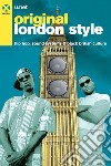 Original London Style. Hip hop, sound systems & black british culture libro