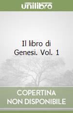 Il libro di Genesi. Vol. 1 libro