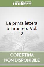 La prima lettera a Timoteo. Vol. 2 libro