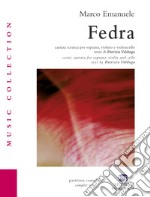 Fedra. Cantata scenica per soprano, violino, violoncello libro