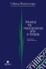 Musica tra neuroscienze, arte e terapia libro