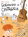 Sognando la chitarra libro di Petrocca Antonio