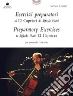 Esercizi preparatori ai 12 capricci di Alfredo Piatti per violoncello libro