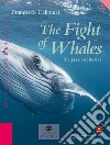Fight of whales for jazz orchestra. Con Contenuto digitale per download e accesso on line (The) libro di Caligiuri Francesco