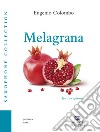 Melagrana libro di Colombo Eugenio