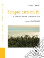 Sempre caro mi fu. Ediz. italiana, inglese e francese libro