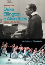 Duke Ellington e Alvin Ailey. Con QR code libro