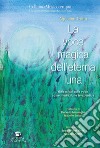 La voce magica dell'eterna luna. Riflessioni sulla voce come mediazione terapeutica libro