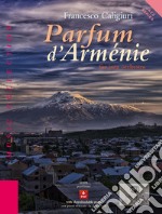 Parfum d'Arménie for jazz orchestra. Ediz. italiana e inglese libro