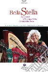 Bella stella. La musica e l'insegnamento di Gabriella Bosio libro