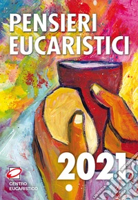 Pensieri eucaristici 2021 libro