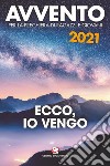 Avvento 2021. Ecco, io vengo libro