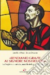 «Rendiamo grazie al signore nostro Dio». La preghiera eucaristica, modello della preghiera cristiana libro