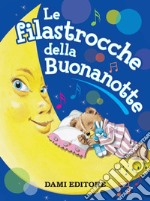 Le filastrocche della buonanotte. Audiolibro. Con Giocattolo libro