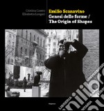 Emilio Scanavino. Genesi delle forme-The origin of shapes. Ediz. bilingue libro