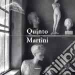 Quinto Martini. Ediz. illustrata libro