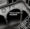 Paolo Icaro. Polarità. Ediz. italiana e inglese libro di Viva Denis