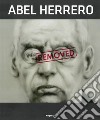 Abel Herrero. Removed. Ediz. illustrata libro