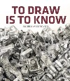 Andrea Mastrovito. To draw is to know. Ediz. illustrata libro